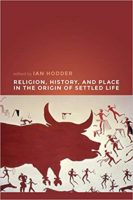 “History Making” and the Problem of Religion in the Neolithic