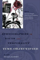 An Anthropology of Temporality:  In Search of Lost Time, or Why Time Should Never Get Lost