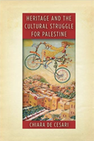 Cultural governmentality in the absence of a state: the practice and politics of heritage-making in Palestine