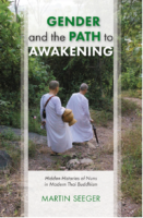 Spiritual Journeys within the Patriarchy of Modern Thai Buddhism by Women Buddhist Practitioners